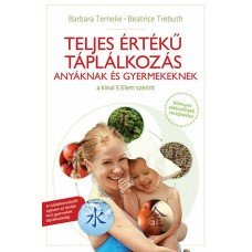 Teljes értékű táplálkozás anyáknak és gyermekeknek     13.95 + 1.95 Royal Mail